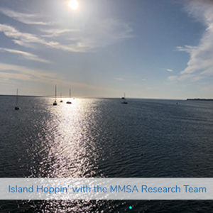 Island Hoppin’ with the MMSA Research Team