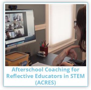 Afterschool Coaching for Reflective Educators in STEM